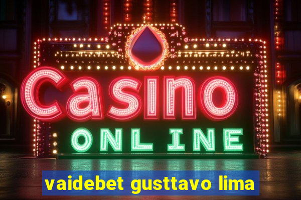 vaidebet gusttavo lima